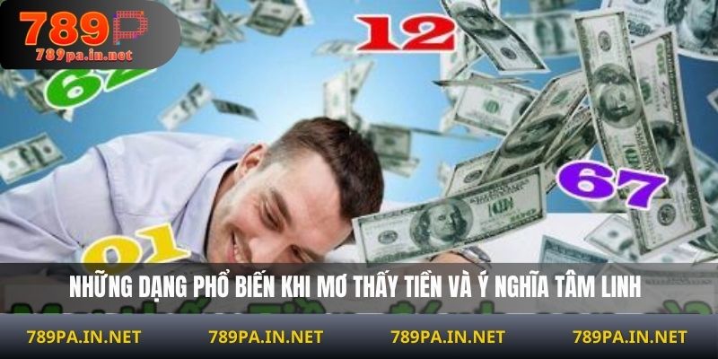Những dạng phổ biến khi mơ thấy tiền và ý nghĩa tâm linh