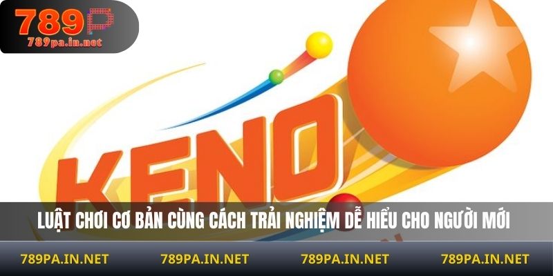 Luật chơi cơ bản cùng cách trải nghiệm dễ hiểu cho người mới