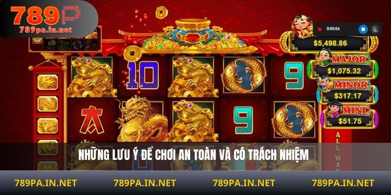 Những lưu ý để chơi an toàn và có trách nhiệm