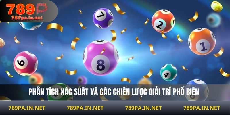 Phân tích xác suất và các chiến lược giải trí phổ biến