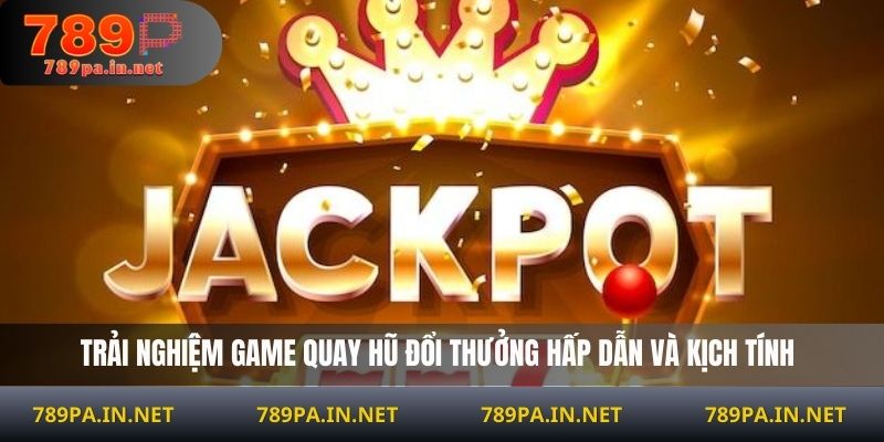 Quay Hũ Đổi Thưởng